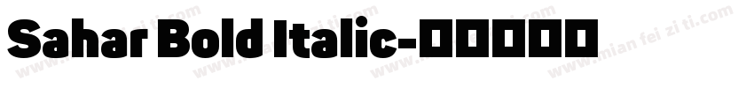 Sahar Bold Italic字体转换